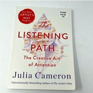 The Listening Path Book by Julia Cameron